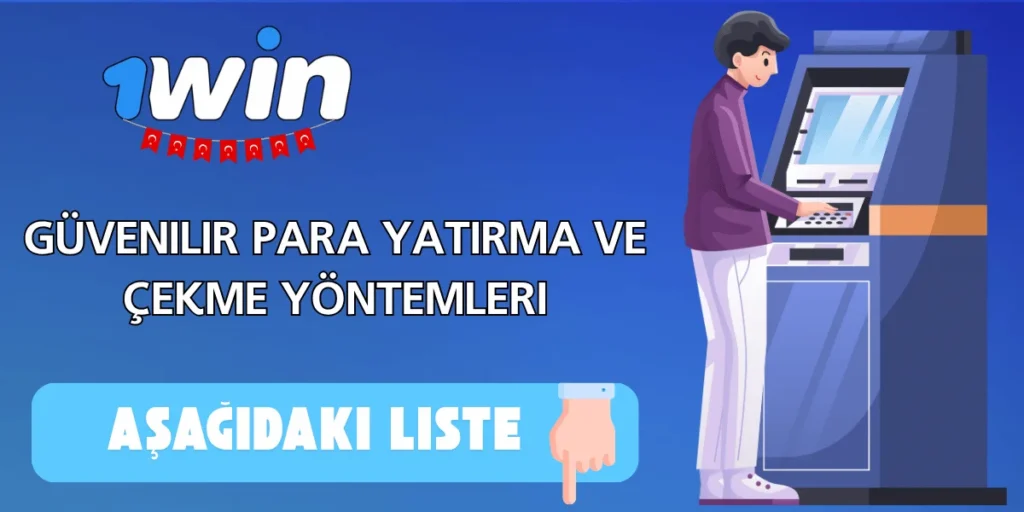 1Win uygulaması para yatırma ve çekme işlemleri