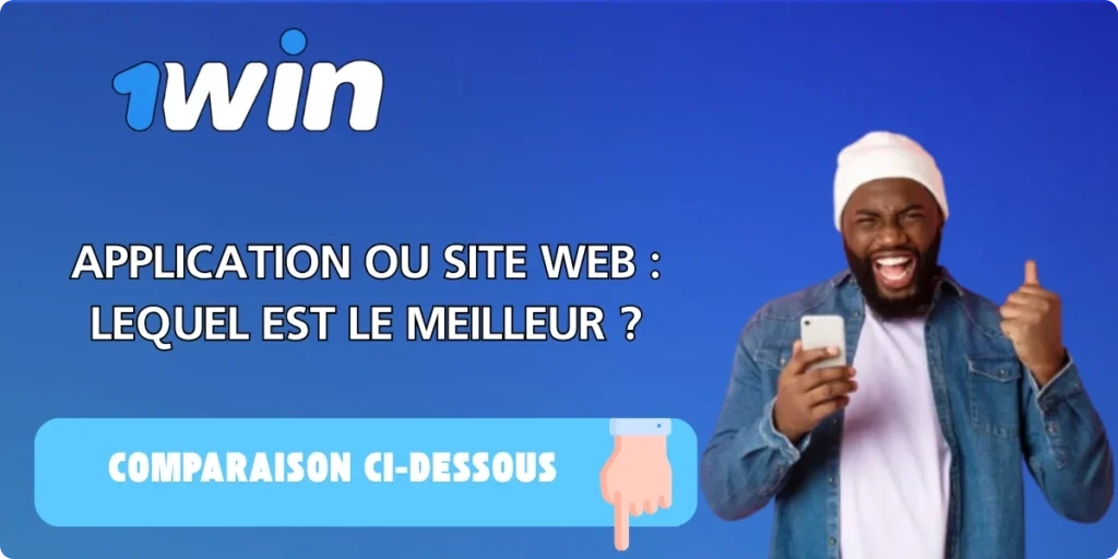 Comparaison entre l'application 1Win et le site Web mobile